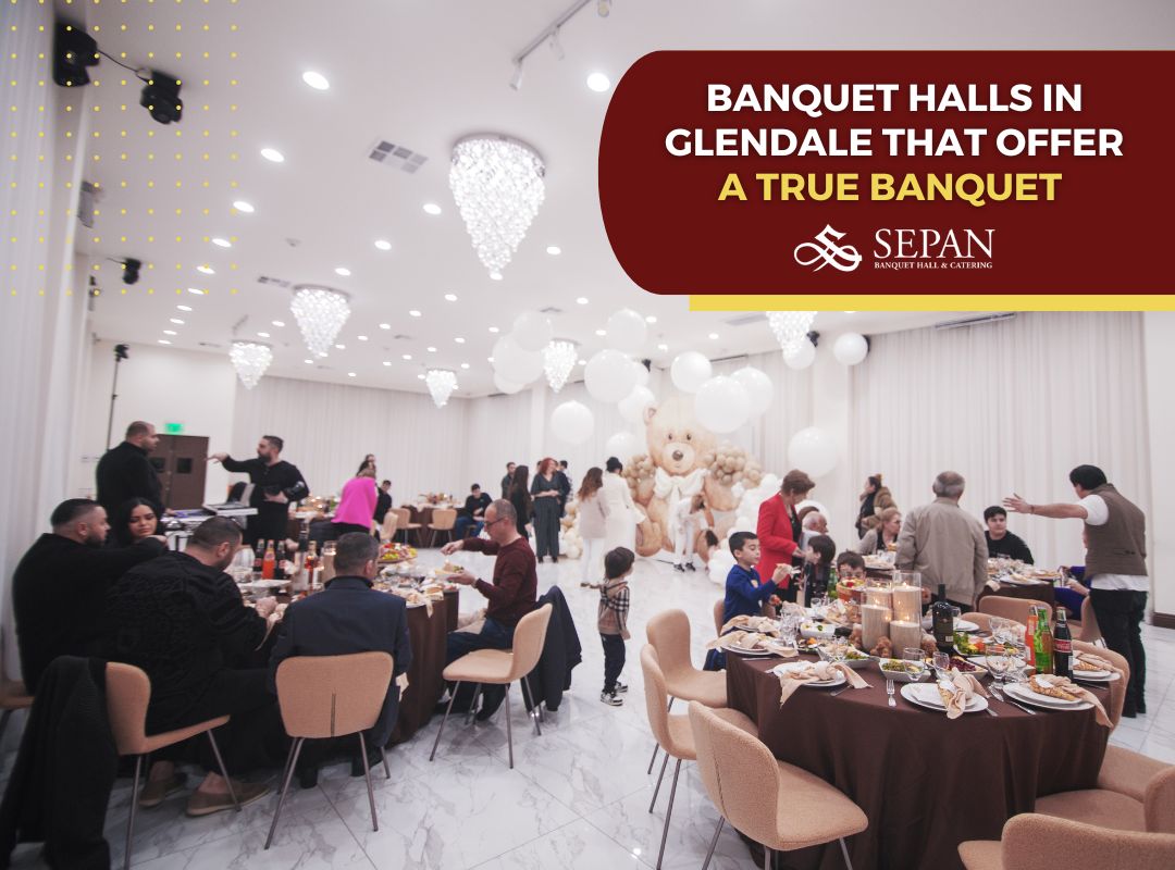 banquet halls in glendale that offer a true banquet