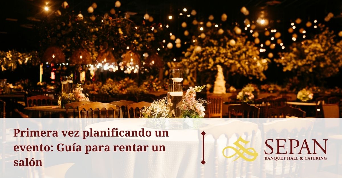 primera vez planificando un evento guia para rentar un salon