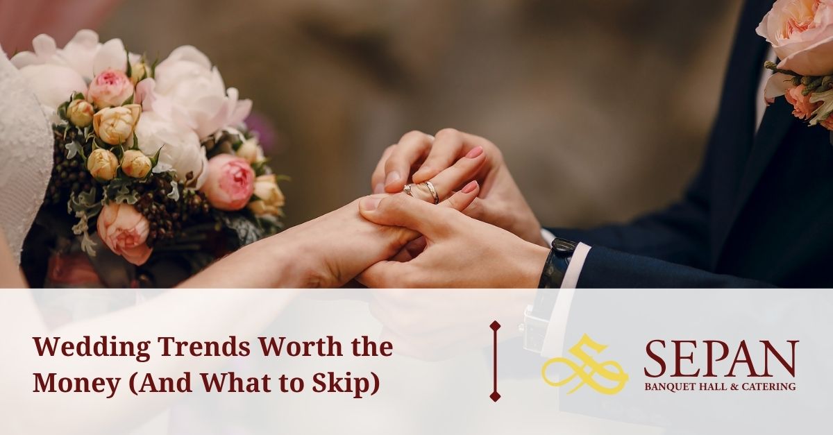 wedding trends worth the money and what to skip